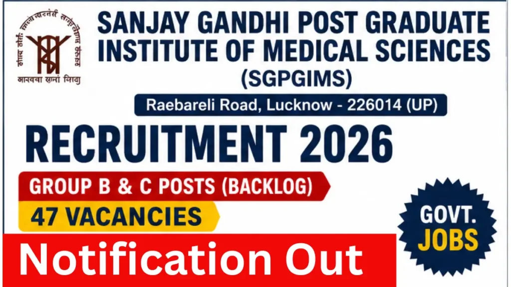 SGPGIMS Lucknow Group B & C Recruitment 2026