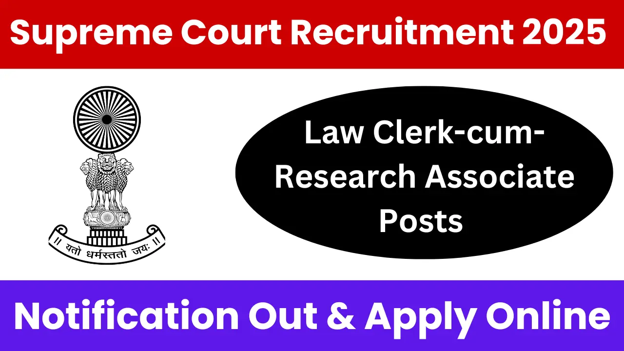 Supreme Court Law Clerk Recruitment 2025: Notification Out and Apply Supreme Court Law Clerk Recruitment 2025: Notification Out and Apply