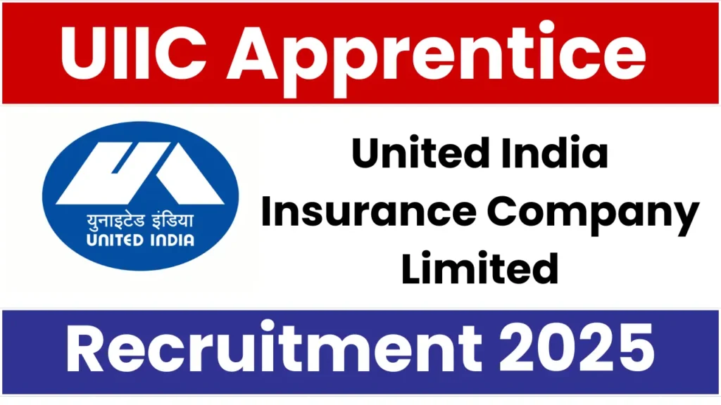 UIIC Apprentice Recruitment 2025