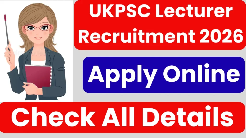 UKPSC Lecturer Recruitment 2026