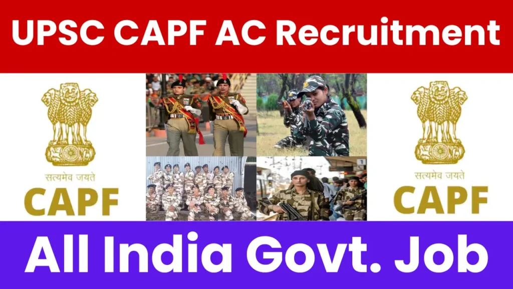 UPSC CAPF AC Recruitment 2025