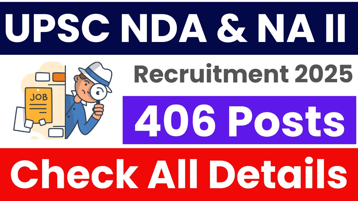 UPSC NDA & NA II 2025: Exam Date & Sched...